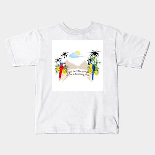 If you don't like parrots, you're in the wrong place Kids T-Shirt